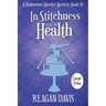 In Stitchness and in Health: A Knitorious Murder Mystery