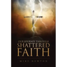 Our Journey Through Shattered Faith