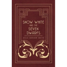 Snow White and the Seven Dwarfs - A Fairy Tale Play Based on the Story of the Brothers Grimm