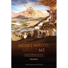"Moses Wrote About Me": Portraits of Messiah in the Torah