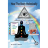 Heal the Body Holistically