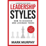 Leadership Styles: How To Discover And Leverage Yours