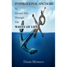 Inspirational Anchors To Ground You Through The Waves of Life