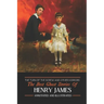 The Turn of the Screw and Other Horrors: The Best Ghost Stories of Henry James: Annotated and Illustrated