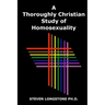 A Thoroughly Christian Study of Homosexuality