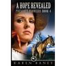 A Hope Revealed: Prescott Pioneers #4