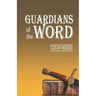 Guardians of the Word
