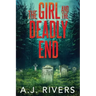 The Girl and the Deadly End