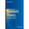 Quantum Theory: A Mathematical Approach