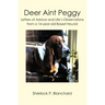 Deer Aint Peggy: Letters of Advice and Life's Observations from a 14-year-old Basset Hound
