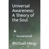 Universal Awareness: A Theory of the Soul: Second Edition