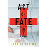 Act of Fate: A Medical Thriller
