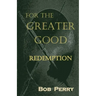 Redemption: For the Greater Good