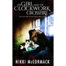 The Girl and the Clockwork Crossfire