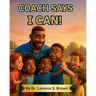 Coach Says I can!