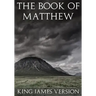The Book of Matthew (KJV) (Large Print) (The New Testament)