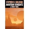 Martian Knights & Other Tales