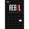 Rebel: Breaking Free From Religion To Find God