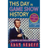 This Day in Game Show History- 365 Commemorations and Celebrations, Vol. 3: July Through September
