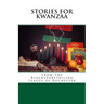 Stories for Kwanzaa: From the Blackstorytelling League of Rochester