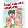 Adam Gets Back in the Game