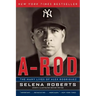 A-Rod: The Many Lives of Alex Rodriguez