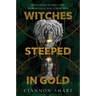 Witches Steeped in Gold