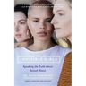 Invisible Girls: Speaking the Truth about Sexual Abuse