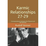 Karmic Relationships 27-29: Correspondences between the Physical and the Spiritual