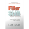 Filter Shift: How Effective People See the World