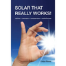 Solar That Really Works!: cabins - caravans - campervans - motorhomes