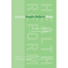 Getting Health Reform Right: A Guide to Improving Performance and Equity