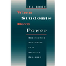 When Students Have Power: Negotiating Authority in a Critical Pedagogy