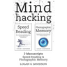 Mind Hacking: 2 Manuscripts Photographic Memory and Speed Reading