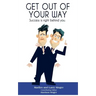 Get Out of Your Way: Success is right behind you.