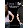 Teen Life Everything a Teenager Should Know to Survive the Teen Years