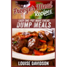 Freezer Meal Recipes: Easy One-Pot Make Ahead Dump Meals