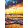 The Other Side of Nothing: A Survivor's Journey Toward Healing