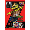 Indie Horrors The Unmissable, the Acceptible and the Forgettable