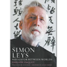 Simon Leys: Navigator between Worlds