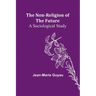 The Non-religion of the Future: A Sociological Study