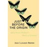 Just Before the Origin: Alfred Russel Wallace's Theory of Evolution