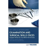 Surgical Examination and Skills OSCEs: 40 Surgical OSCE Cases For the MRCS Part B Examination