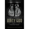 Dirty God: Jesus in the Trenches