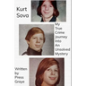 Kurt Sova: My True Crime Journey Into An Unsolved Mystery