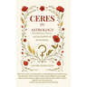 Ceres in Astrology: Nourishment, Power, and the Rebirth of the Feminine