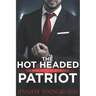 The Hot Headed Patriot: Georgia Patriots Romance
