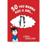 So You Wanna Kiss a Girl...