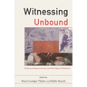 Witnessing Unbound: Holocaust Representation and the Origins of Memory