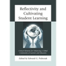 Reflectivity and Cultivating Student Learning: Critical Elements for Enhancing a Global Community of Learners and Educators